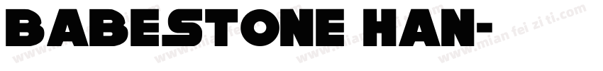 babestone han字体转换